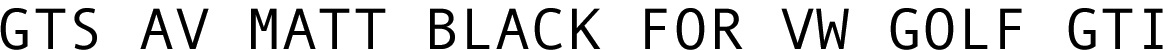 GTS-AV Matt Black for VW Golf GTi Title Line